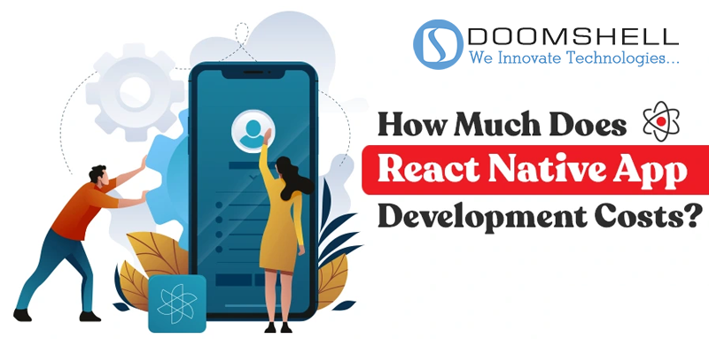 How Much Does Mobile APP Development Cost for React Native