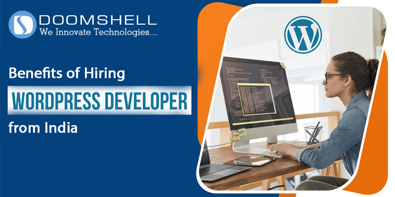 Benefits of Hiring WordPress Developers from India