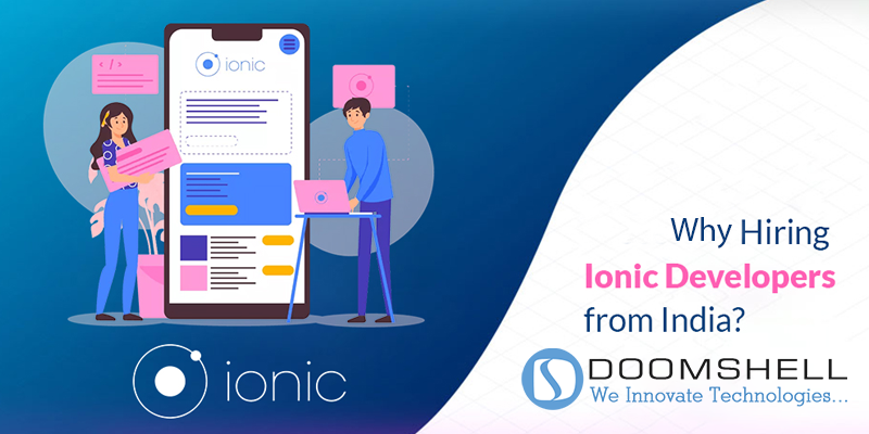 Why Hire Ionic Developers from India?