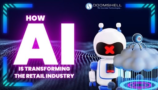 AI in Retail – How AI is Transforming the Retail Industry